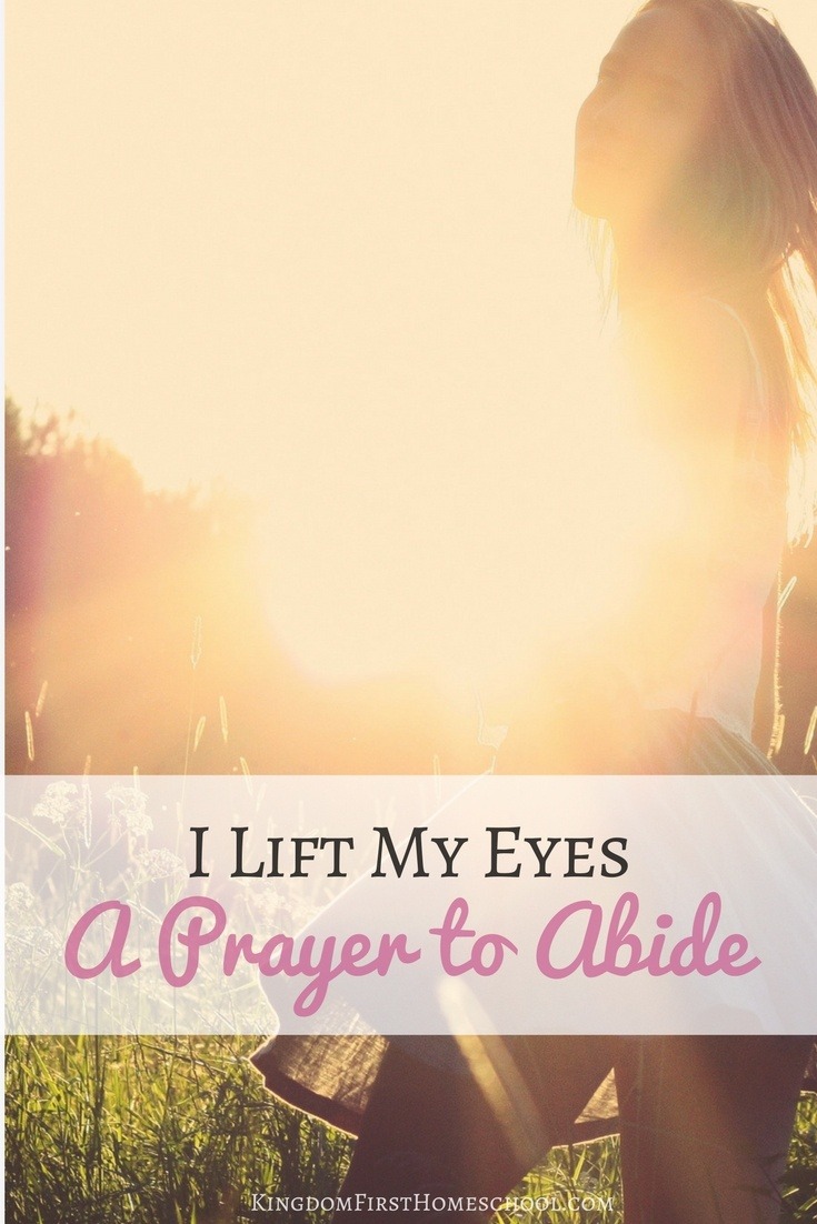 I lift My Eyes - A humble Prayer to Abide