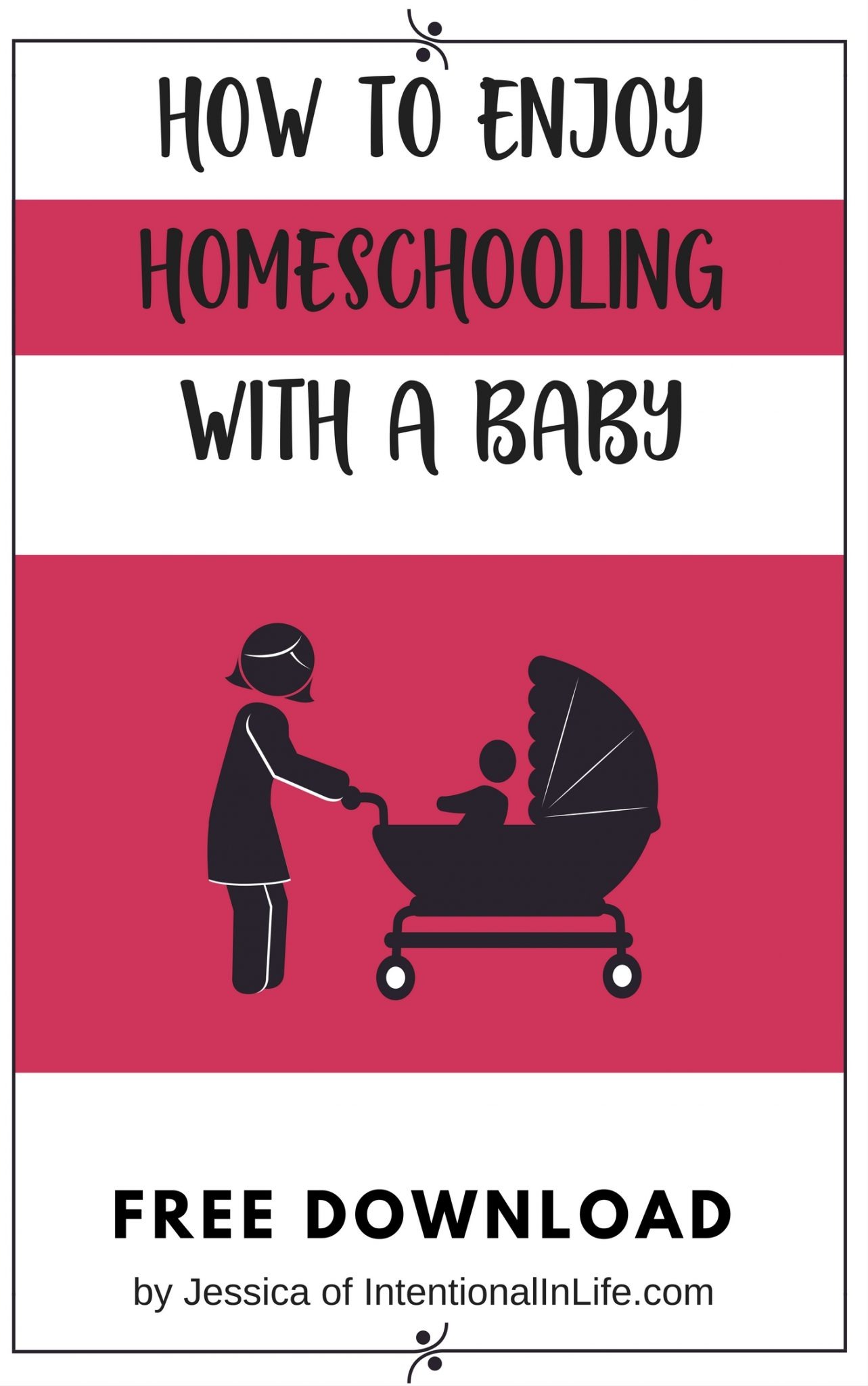 Free download packed with Practical tips on how to enjoy homeschooling with your baby