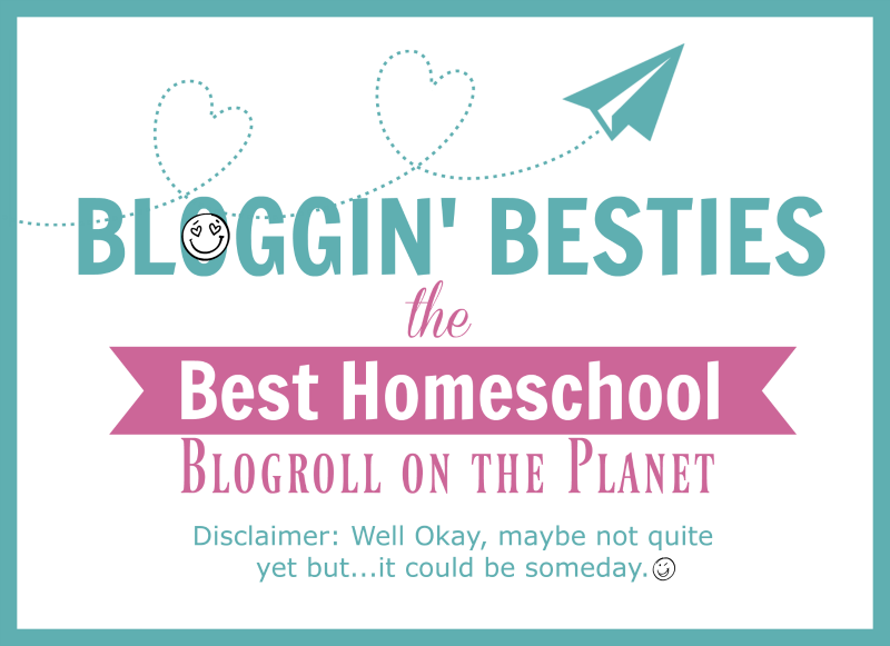 Are you a homeschool blogger? Come Link Up at Bloggin Besties - The Best Blogroll EVAH