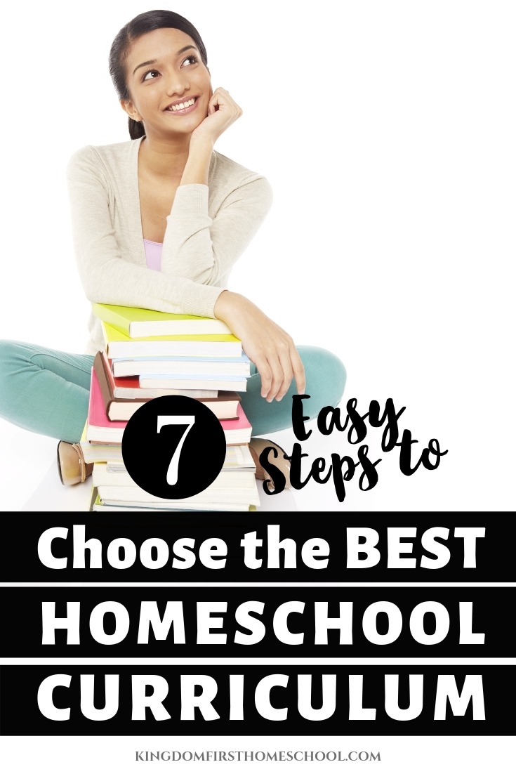 How do I choose the right homeschool curriculum? What's the best curriculum for homeschooling? Whether you are starting in preschool or high school, teaching 1 kid or 7, choosing the right homeschool curriculum can seem overwhelming. There are literally thousands of options, and you may be terrified of choosing the wrong one. I don't want you to feel that way so I'm sharing these 7 easy steps to finding the perfect fit for your family. #choosinghomeschoolcurriculum #howtohomeschool 