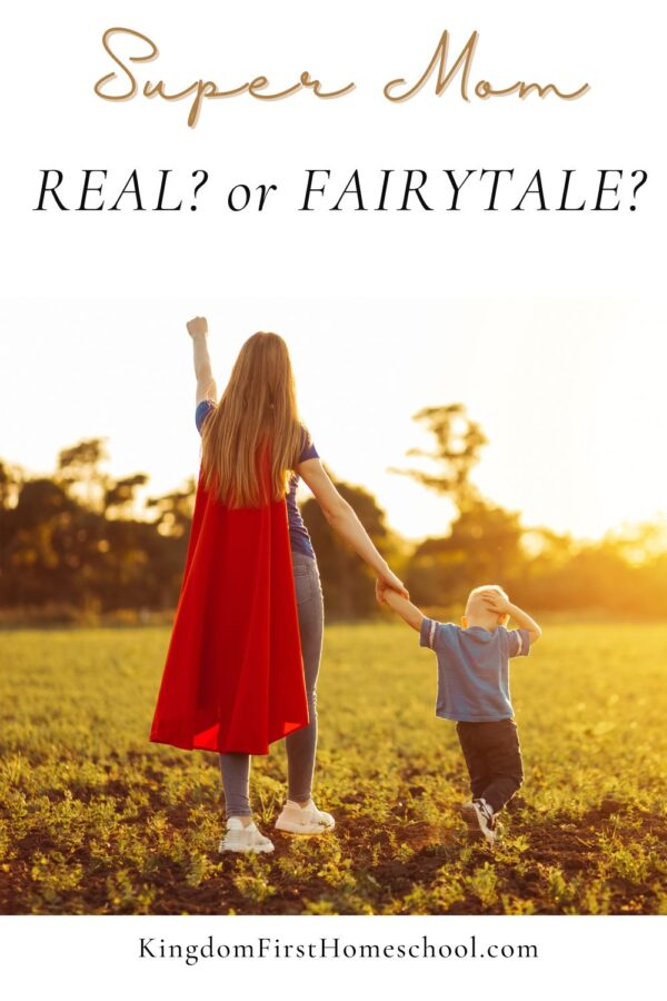 Is there really such a thing as a supermom? Real or Fairytale?