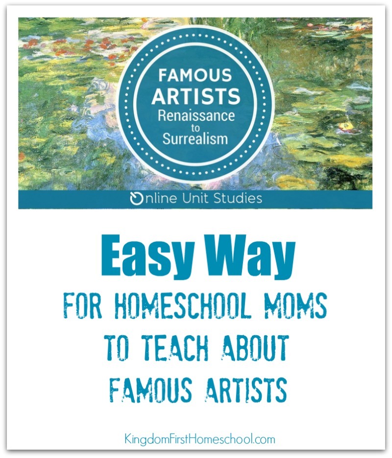 Easy way for homeschool moms to teach about famous artists