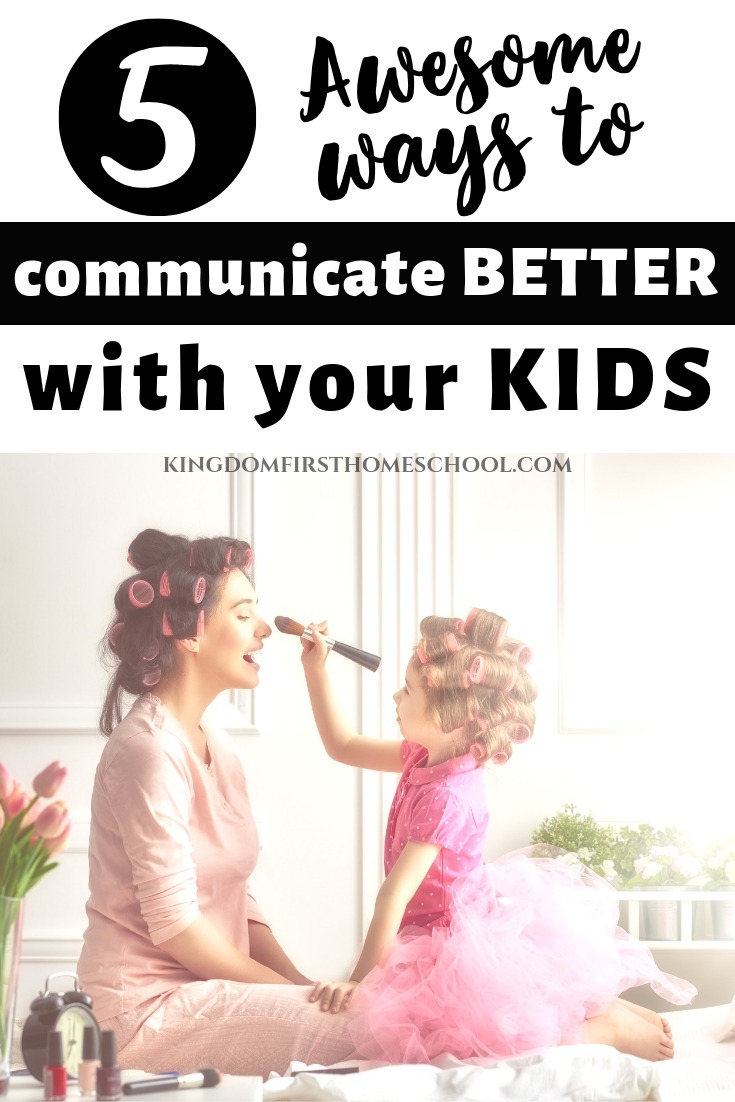 Is your relationship with your kids struggling? Here are 5 ways to communicate better with your children. Learn how to easily connect with them again.