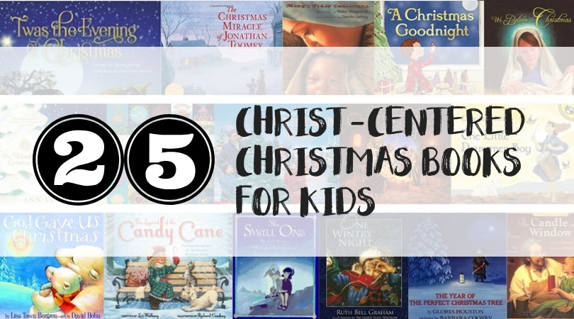 25 Christ-Centered Christmas Books for Kids