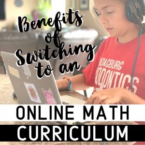 f The Benefits of Switching to an Online Math Curriculum with Teaching Textbooks 3.0
