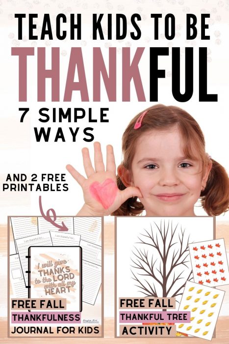 Teach Kids to Be Thankful 7 Simple Ways and 2 Free Downloads