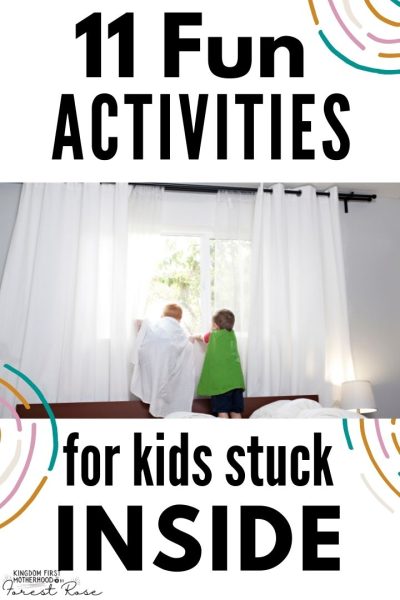 11 Fun Indoor Activities for Kids Stuck Inside