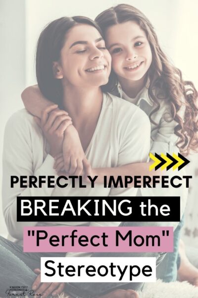 Breaking the perfect mom Stereotype
