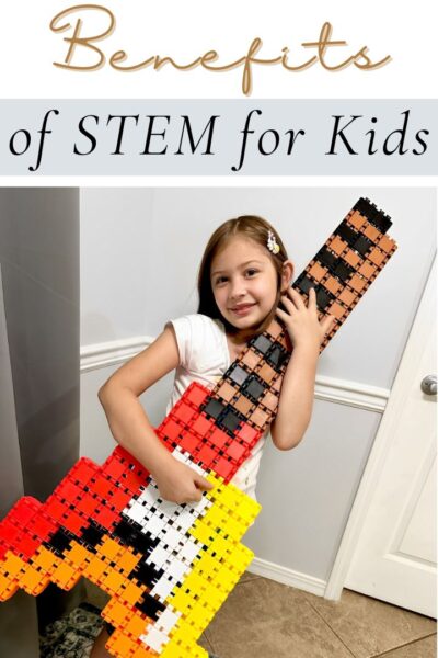 Amazing Benefits of STEM for Kids