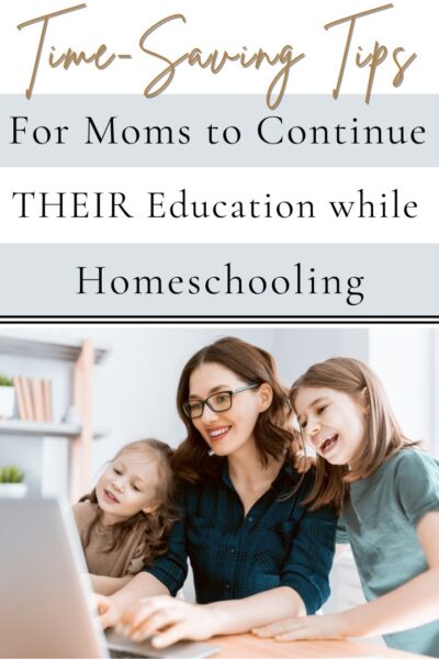 Moms to Continue Their Education While Homeschooling