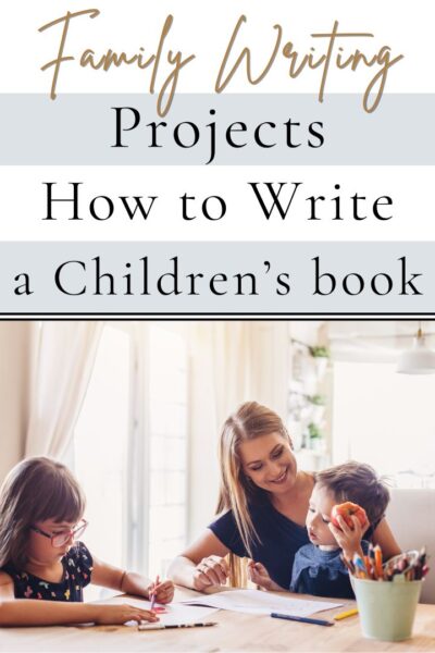 Family Writing Projects How to Collaborate on a Children's Book