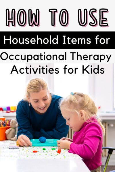 How to use household items for occupational therapy activities for kids