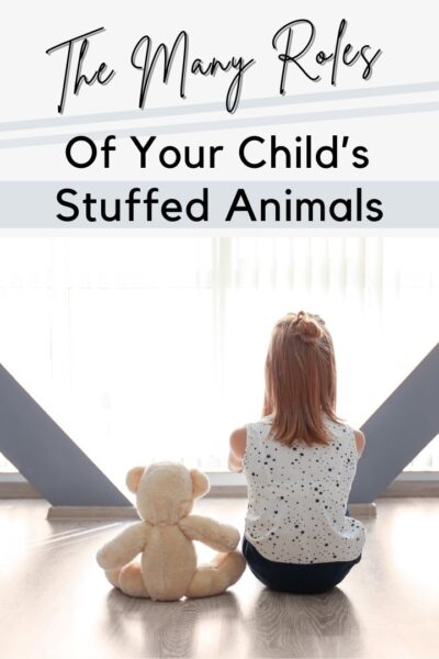 The Many Roles of Your Child's Stuffed Animals