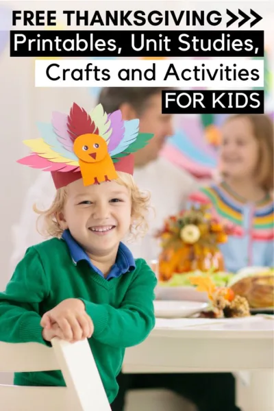 Printables, Unit Studies, Crafts and Activities Free Thanksgiving FOR KIDS