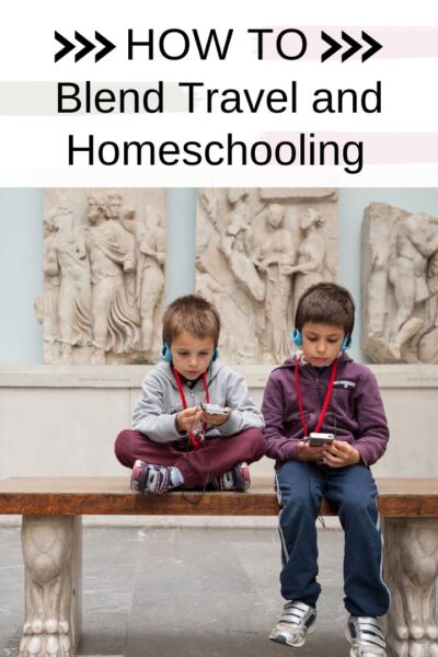 Homeschooling on the Go: Blending Travel and Education