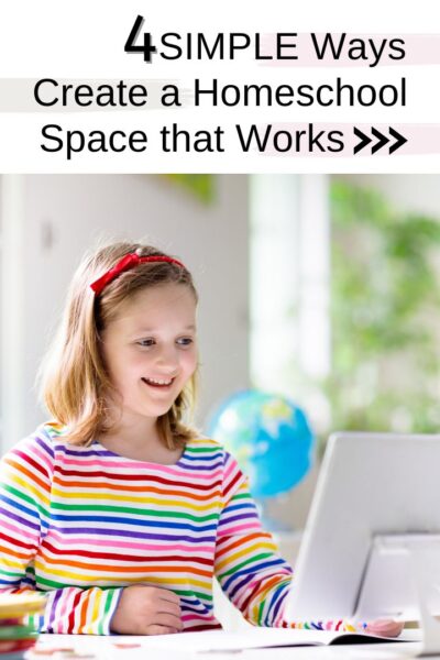 Ways to Create a Homeschool Space That Works