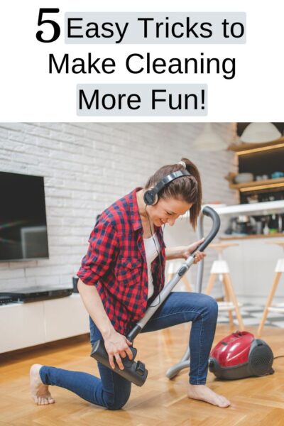 5 Easy Tricks to Make Cleaning More Fun (Yes, Really!)