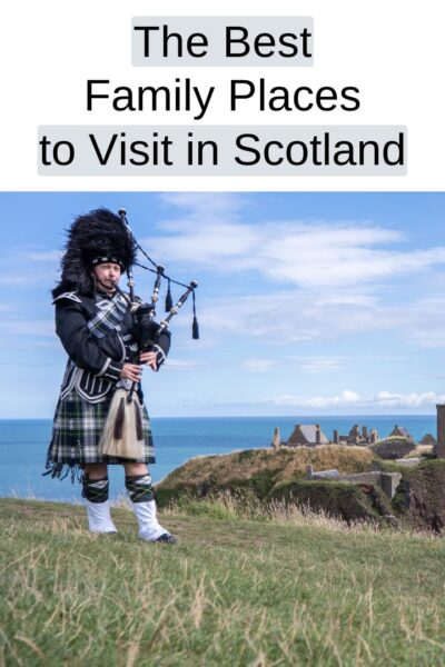 The Best Places to Visit in Scotland for Families